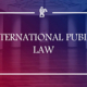 INTERNATIONAL PUBLIC LAW